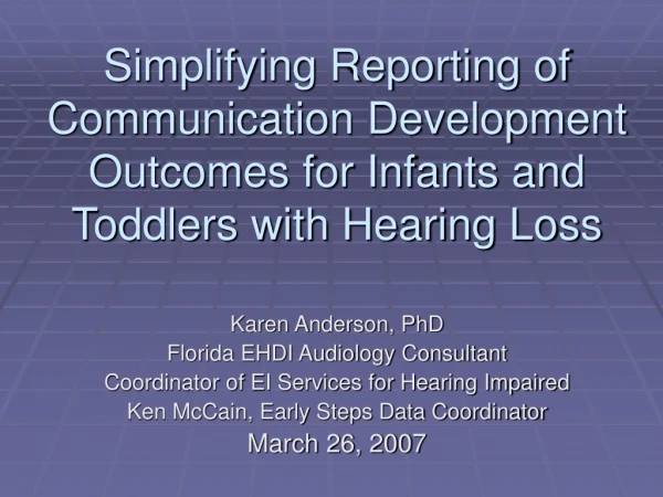 Karen Anderson, PhD Florida EHDI Audiology Consultant