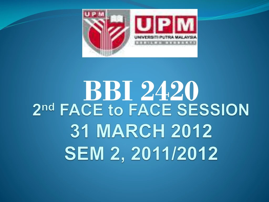 2 nd face to face session 31 march 2012 sem 2 2011 2012