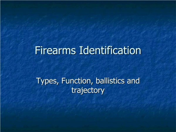 Firearms Identification