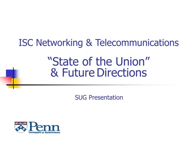 ISC Networking &amp; Telecommunications “State of the Union” &amp; Future Directions