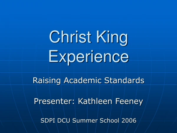 Christ King Experience