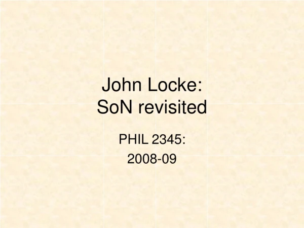 John Locke:  SoN revisited