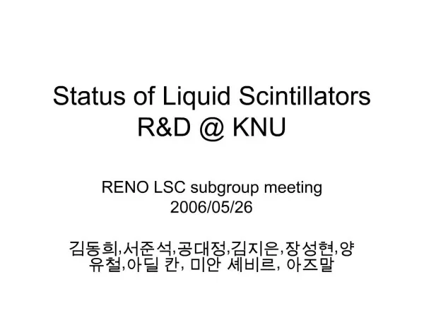 Status of Liquid Scintillators RD KNU
