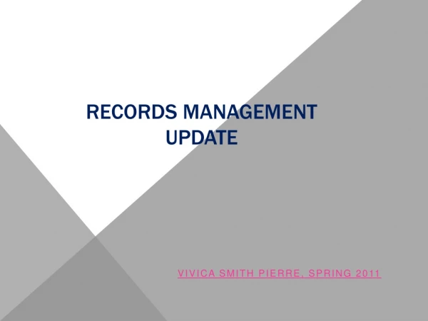 RECORDS MANAGEMENT UPDATE