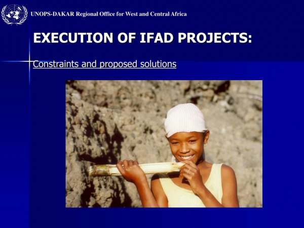EXECUTION OF IFAD PROJECTS: