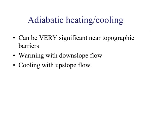 Adiabatic heating/cooling