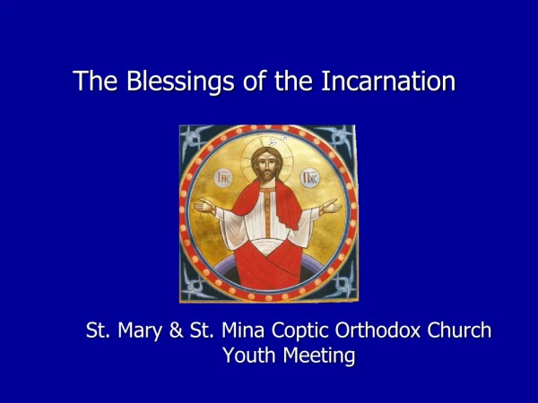 The Blessings of the Incarnation