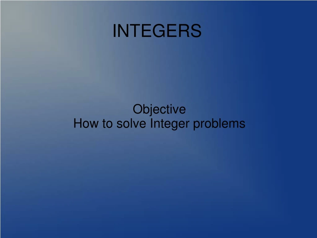 objective how to solve integer problems