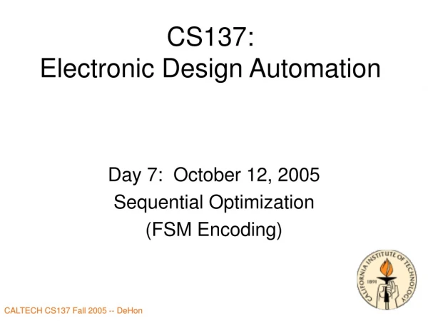 CS137: Electronic Design Automation