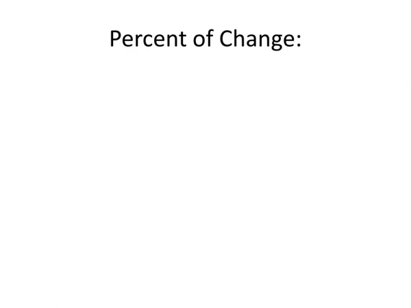 Percent of Change: