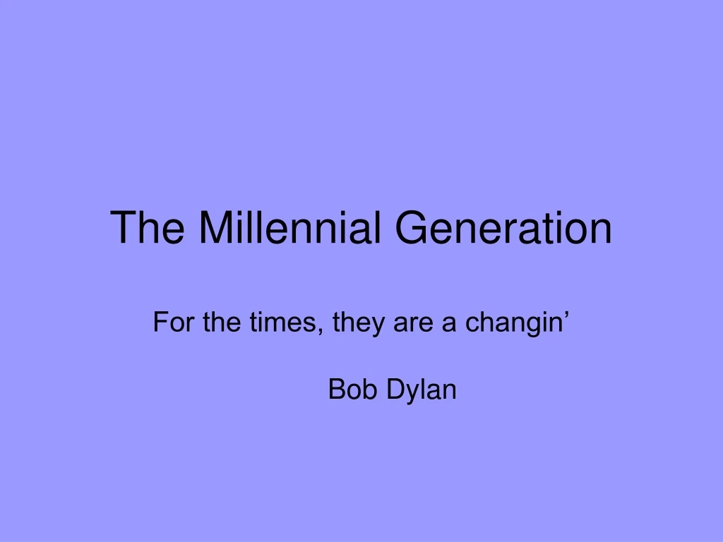the millennial generation
