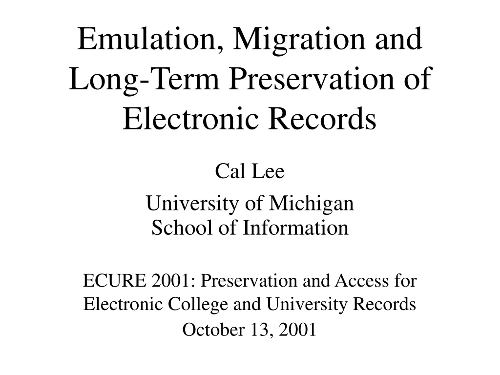 emulation migration and long term preservation of electronic records
