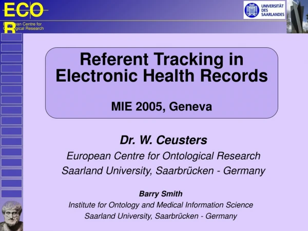 Referent Tracking in Electronic Health Records MIE 2005, Geneva
