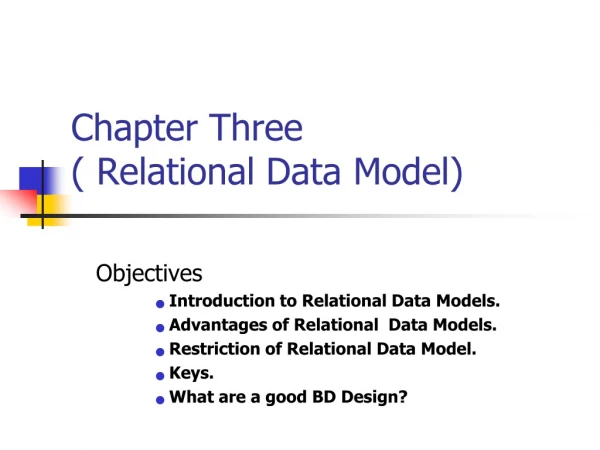 Chapter Three ( Relational Data Model)