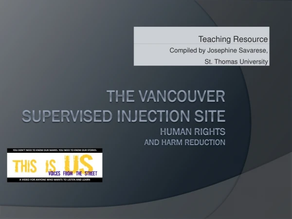 the Vancouver Supervised Injection Site Human rights and Harm Reduction