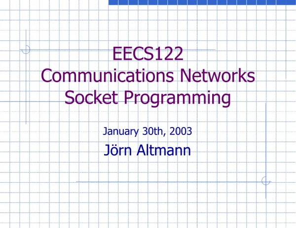 EECS122 Communications Networks Socket Programming