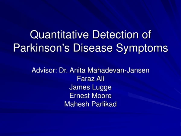 Quantitative Detection of Parkinson's Disease Symptoms