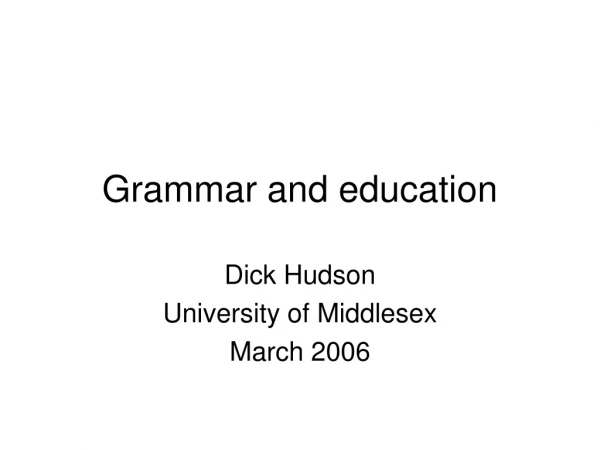 Grammar and education