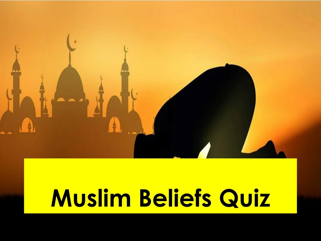 muslim beliefs quiz