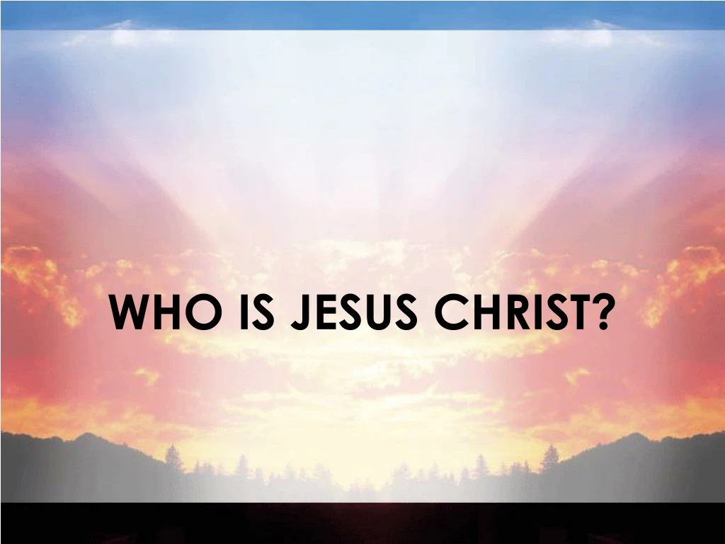 who is jesus christ