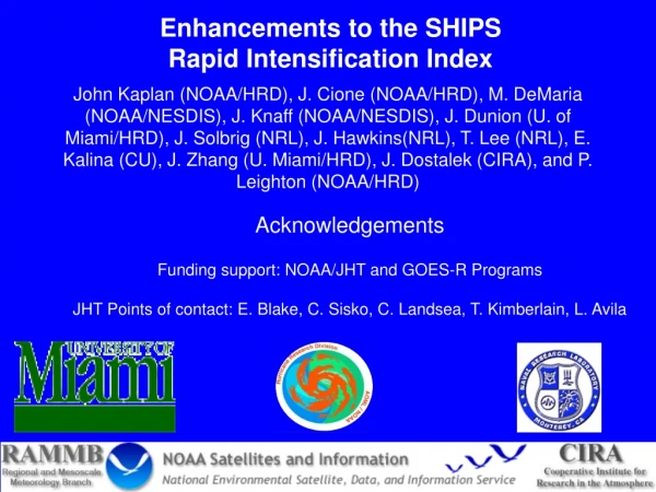 Acknowledgements Funding support: NOAA/JHT and GOES-R Programs