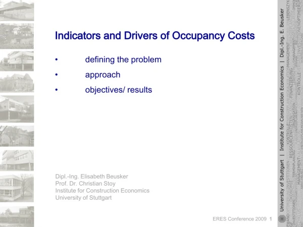 Indicators and Drivers of Occupancy Costs 	defining the problem 	approach 	objectives/ results