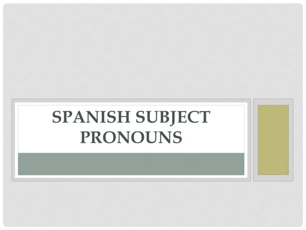 Spanish Subject Pronouns