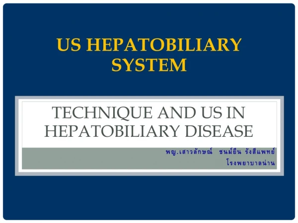 Technique and US in hepatobiliary disease