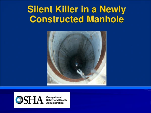 Silent Killer in a Newly Constructed Manhole