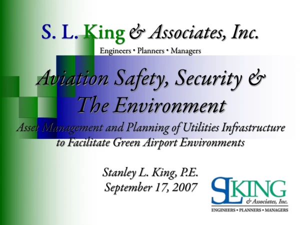S. L. King &amp; Associates, Inc. Engineers   Planners  Managers Aviation Safety, Security &amp;