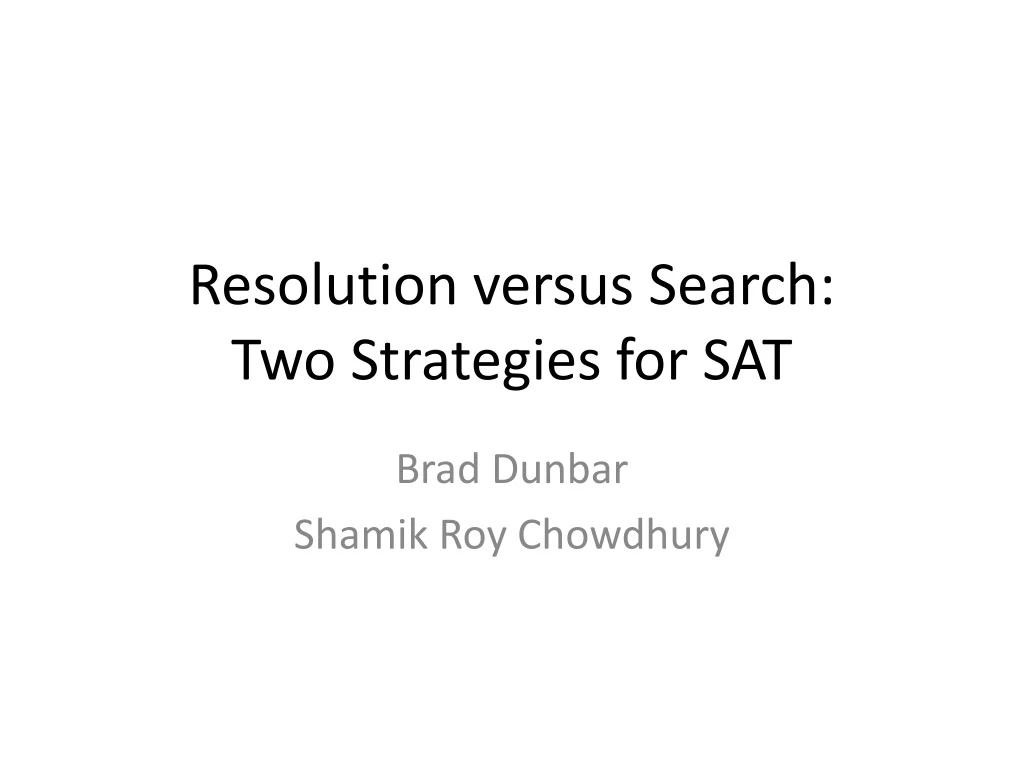 resolution versus search two strategies for sat