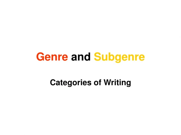 Genre  and  Subgenre