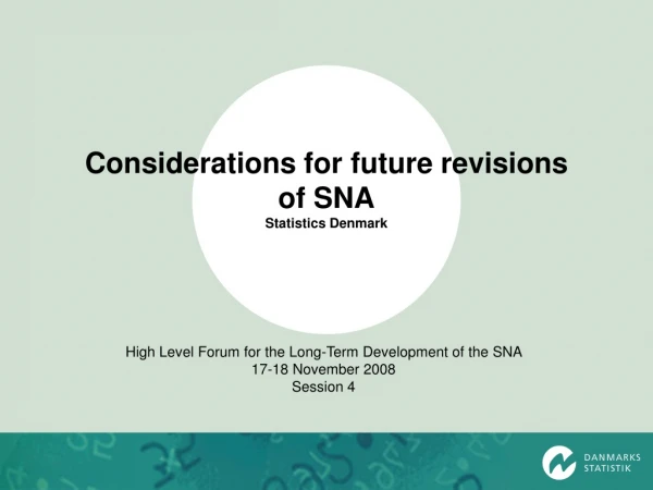 Considerations for future revisions of SNA Statistics Denmark