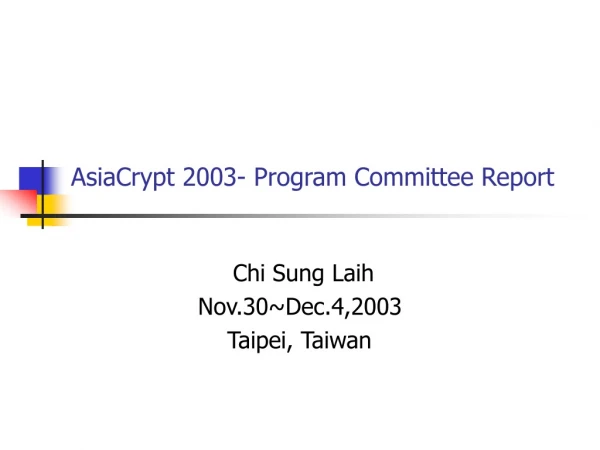 AsiaCrypt 2003- Program Committee Report