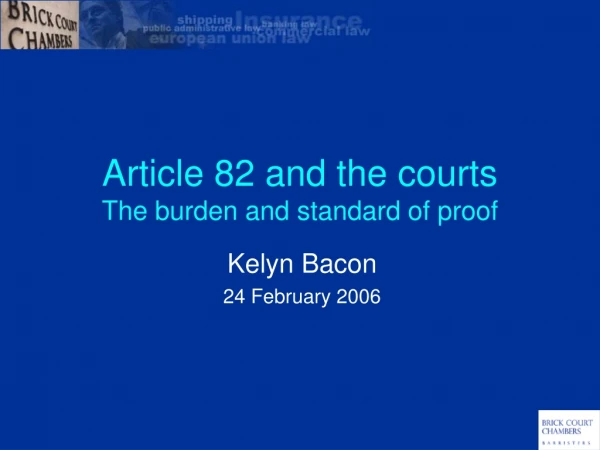 Article 82 and the courts The burden and standard of proof