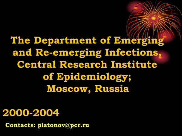 The Department of Emerging and Re-emerging Infections, Central Research Institute