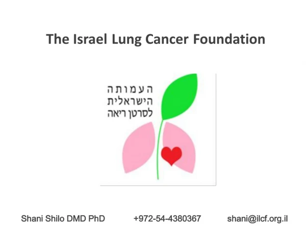 Shani Shilo  DMD PhD            +972- 54-4380367            shani@ilcf.il