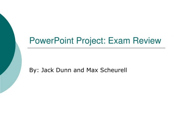 PowerPoint Project: Exam Review