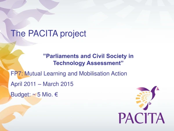 The PACITA project ”Parliaments and Civil Society in  Technology Assessment”