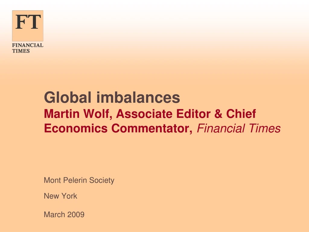 global imbalances martin wolf associate editor chief economics commentator financial times