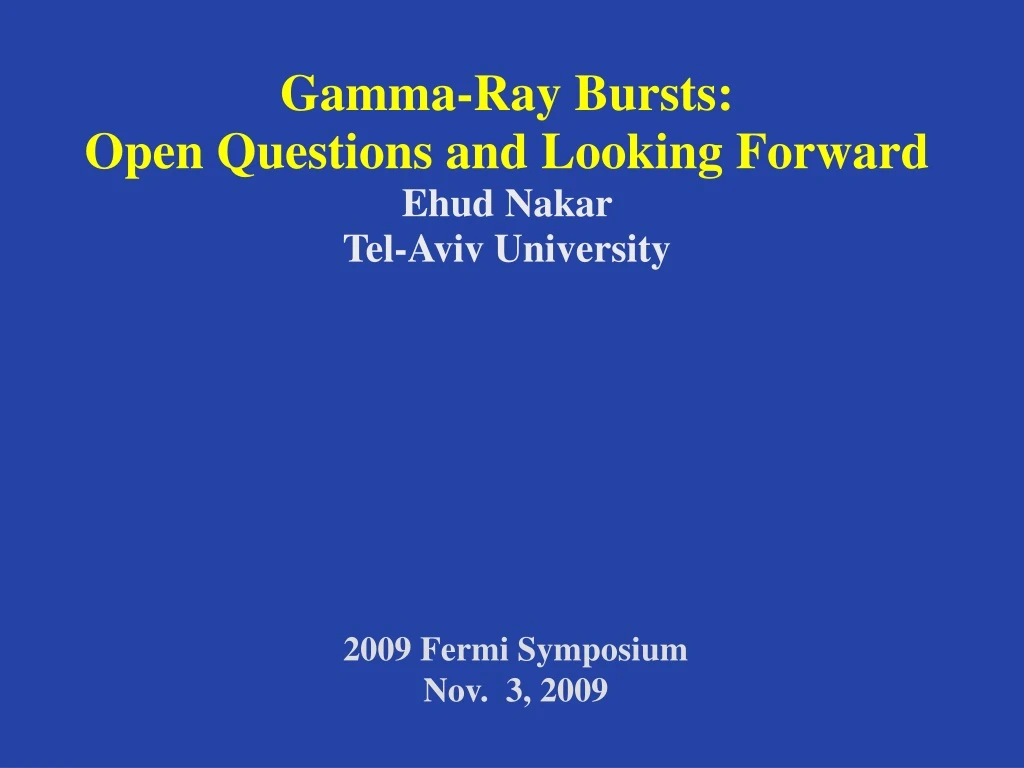 gamma ray bursts open questions and looking