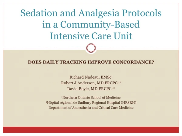 Sedation and Analgesia Protocols in a Community-Based  Intensive Care Unit