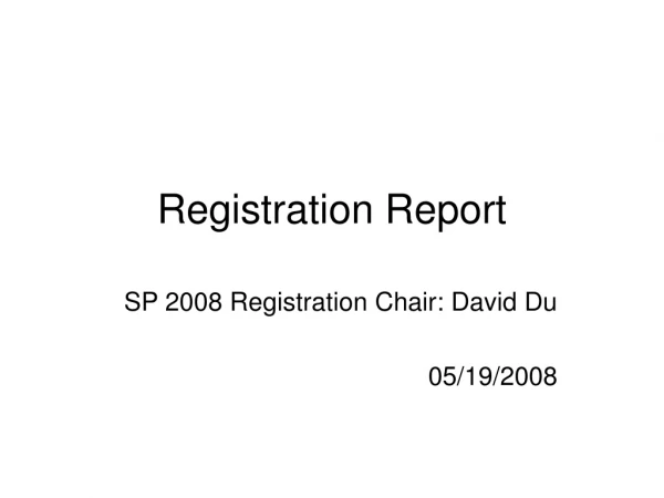 Registration Report