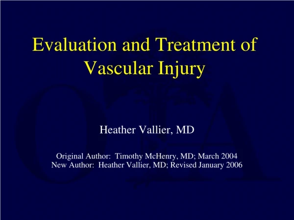 Evaluation and Treatment of Vascular Injury