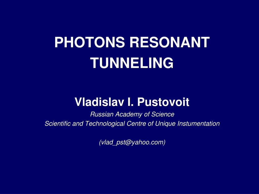 photons resonant tunneling vladislav i pustovoit