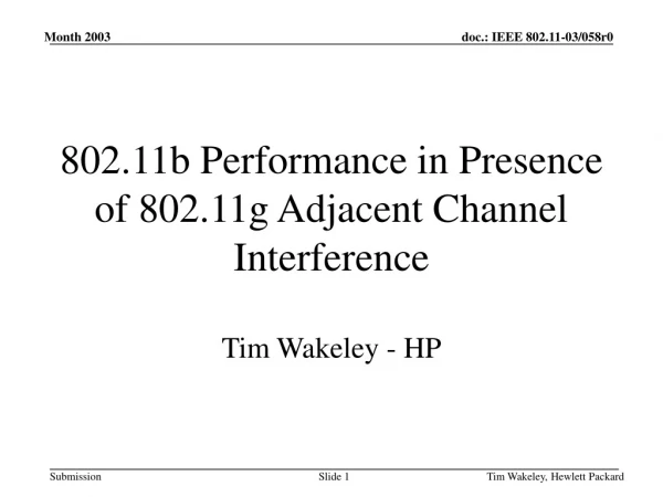 802.11b Performance in Presence of 802.11g Adjacent Channel Interference