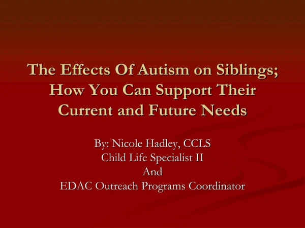The Effects Of Autism on Siblings; How You Can Support Their Current and Future Needs