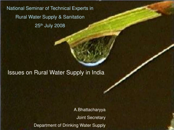 National Seminar of Technical Experts in Rural Water Supply &amp; Sanitation 25 th  July 2008