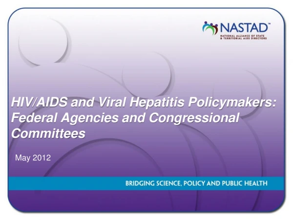 HIV/AIDS and Viral Hepatitis Policymakers: Federal Agencies and Congressional Committees