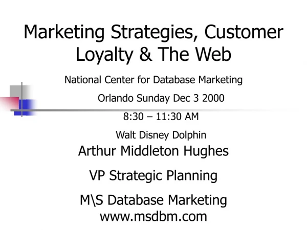 Marketing Strategies, Customer Loyalty &amp; The Web